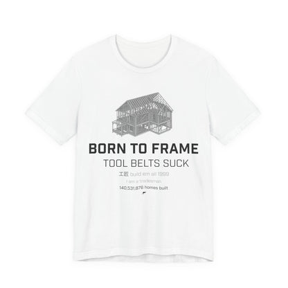 Born to Frame Tee