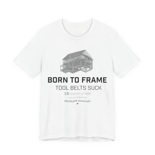 Born to Frame Tee